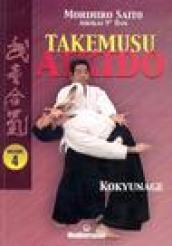 Takemusu aikido. 4.Kokyunage