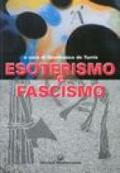 Esoterismo e fascismo. Storia, interpretazioni, documenti