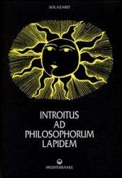 Introitus ad philosophorum lapidem. Ediz. numerata