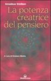 La potenza creatrice del pensiero