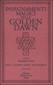 Insegnamenti magici della Golden Dawn. Rituali, documenti segreti, testi dottrinali: 2
