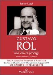 Gustavo Rol. Una vita di prodigi. Con CD Audio