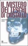 Il mistero dei teschi di cristallo