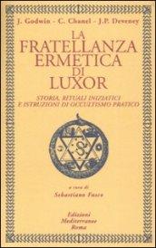 La fratellanza ermetica di Luxor. Storia, rituali iniziatici e istruzioni di occultismo pratico