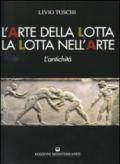 L'arte della lotta, la lotta nell'arte. L'antichità