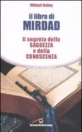 Il libro di Mirdad. Il segreto della saggezza e della conoscenza