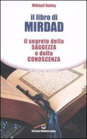 Il libro di Mirdad. Il segreto della saggezza e della conoscenza