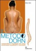 Il metodo Dorn. Comprendere il linguaggio del corpo. Armonizzare la postura e i movimenti