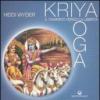 Kriya yoga. Il cammino verso la libertà