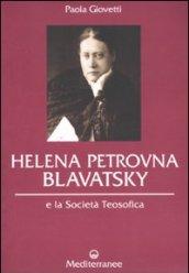Helena Petrovna Blavatsky e la Società teosofica
