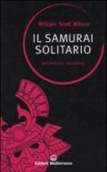 Il samurai solitario. Miyamoto Musashi