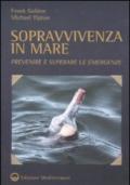 Sopravvivenza in mare. Prevenire e superare le emergenze