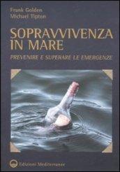 Sopravvivenza in mare. Prevenire e superare le emergenze