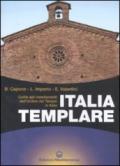 Italia templare. Guida agli insediamenti dell'Ordine del Tempio in Italia