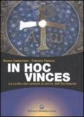 In hoc vinces. La notte che cambiò la storia dell'Occidente