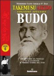 Takemusu Aikido. Commentario al manuale di allenamento di Morihei Ueshiba del 1938 Budo. Ediz. speciale: 6