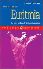 Iniziazione all'euritmia. Le idee di Rudolf Steiner in pratica