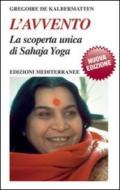 L'avvento. La scoperta unica di Sahaja Yoga