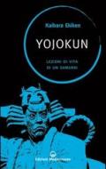 Yojokun. Lezioni di vita di un samurai