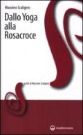 Dallo yoga alla Rosacroce