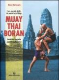 Muay Thai Boran. L'arte marziale dei re. Tecniche segrete. Ediz. italiana e inglese