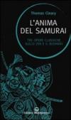 L'anima del samurai. Tre opere classiche sullo zen e il Bushido