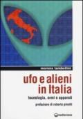 Ufo e alieni in Italia. Tecnologia, armi e apparati