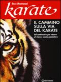 Il cammino sulla via del karate. Dal combattere per vincere al vincere senza combattere