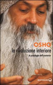 La rivoluzione interiore. La psicologia dell'esoterico