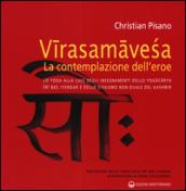 Virasamavesa, la contemplazione dell'eroe