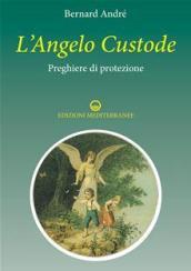 L'angelo custode. Preghiere di protezione