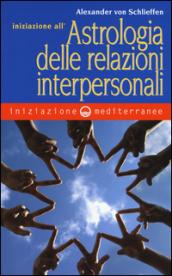 Iniziazione all'astrologia delle relazioni interpersonali