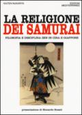 La religione dei Samurai: Filosofia e disciplina ZEN in Cina e Giappone