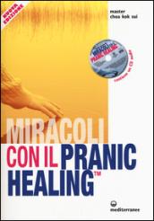 Miracoli con il pranic healing. Manuale pratico di guarigione energetica. Con CD Audio