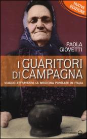 I guaritori di campagna. Viaggio attraverso la medicina popolare in Italia