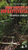 Corso completo di sopravvivenza: Semper vivum