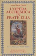 L'opera alchemica in frate Elia