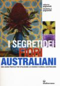 SEGRETI DEI FIORI AUSTRALIANI. UNA GUIDA PRATICA PER UTILIZZARE LE ESSENZE FLORE