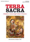 Terra sacra. Religione e natura degli indiani d'America