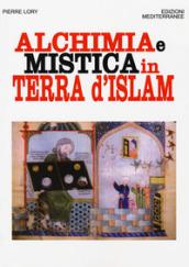 Alchimia e mistica in terra d'Islam