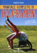 Manuale completo di yoga per bambini. Con Poster