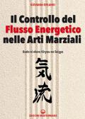 Il controllo del flusso energetico nelle arti marziali