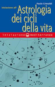 Iniziazione all'astrologia dei cicli della vita