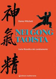 Nei gong taoista. L'arte filosofica del cambiamento