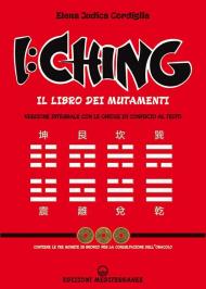 I Ching. Il libro dei mutamenti versione integrale con le chiose al testo di Confucio. Con 3 monete in bronzo