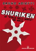 Shuriken. Le «stelle della morte» dei ninja. Nuova ediz.