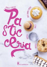 Pasticceria. Ediz. illustrata