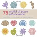 75 motivi di pizzo all'uncinetto