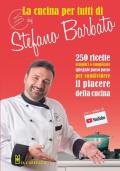 La cucina per tutti di chef Stefano Barbato