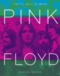 Pink Floyd. Tutti gli album. Ediz. a colori
